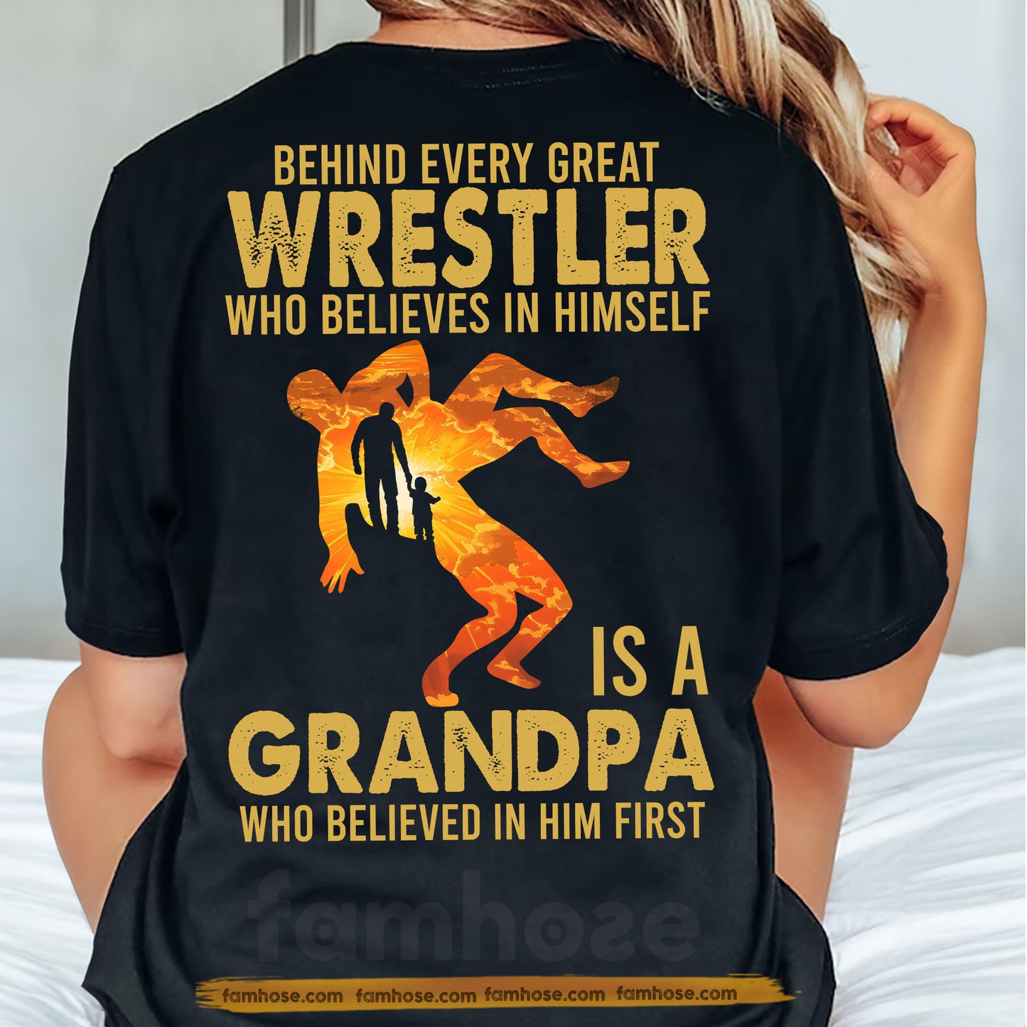 Wrestling Grandpa Backside T-shirt, Behind Every Great Wrestler Who Believes In Himself Is A Grandpa Sport Tees Father's Day Gift For Wrestling Lovers