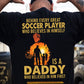 Soccer Dad Son Backside T-shirt, Behind Every Great Soccer Player Tees Father's Day Gift For Soccer Lovers