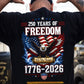 July 4th USA 250th Anniversary Backside T-shirt, 250 Years Of Freedom Tees Independence Day Gift For American Patriot