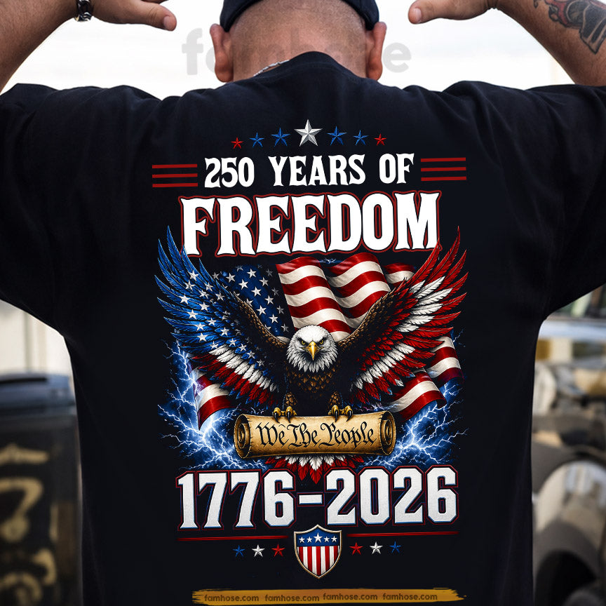 July 4th USA 250th Anniversary Backside T-shirt, 250 Years Of Freedom Tees Independence Day Gift For American Patriot