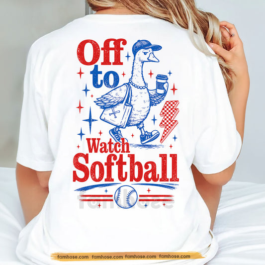 Funny Softball Backside T-shirt, Off To Watch Softball Sport Tees Gift For Softball Lovers