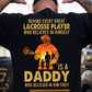 Lacrosse Dad Son Backside T-shirt, Behind Every Great Lacrosse Player Sport Tees Father's Day Gift For Lacrosse Lovers
