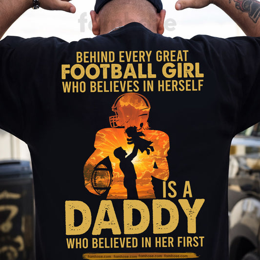Football Dad Daughter Backside T-shirt, Behind Every Great Football Girl Sport Tees Father's Day Gift For Football Lovers