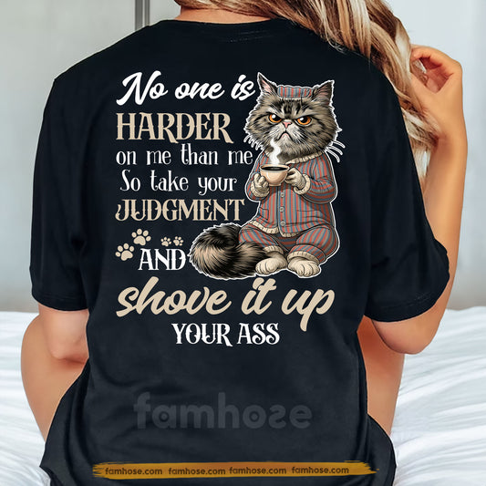 Funny Cat Backside T-shirt, No One Is Harder On Me Than Me Tees Gift For Cat Lovers