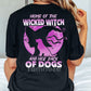Funny Halloween Dog Backside T-shirt, Home Of The Wicked Witch, Spooky Season Gift For Dog Lovers