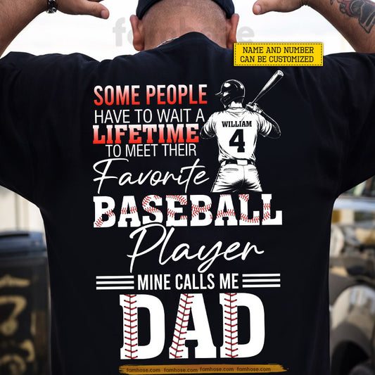 Personalized Baseball Dad Son Backside T-shirt, Some People Have To Wait A Lifetime Sport Tees Father's Day Gift For Baseball Lovers