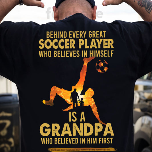 Soccer Grandpa Grandson Backside T-shirt, Behind Every Great Soccer Player Sport Tees Gift For Soccer Lover