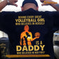Volleyball Dad Daughter Backside T-shirt, Behind Every Great Volleyball Girl Sport Tees Father's Day Gift For Volleyball Lovers