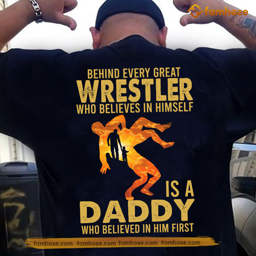 Wrestling Dad Son Backside T-shirt, Behind Every Great Wrestler Tees Father's Day Gift For Wrestling Lovers