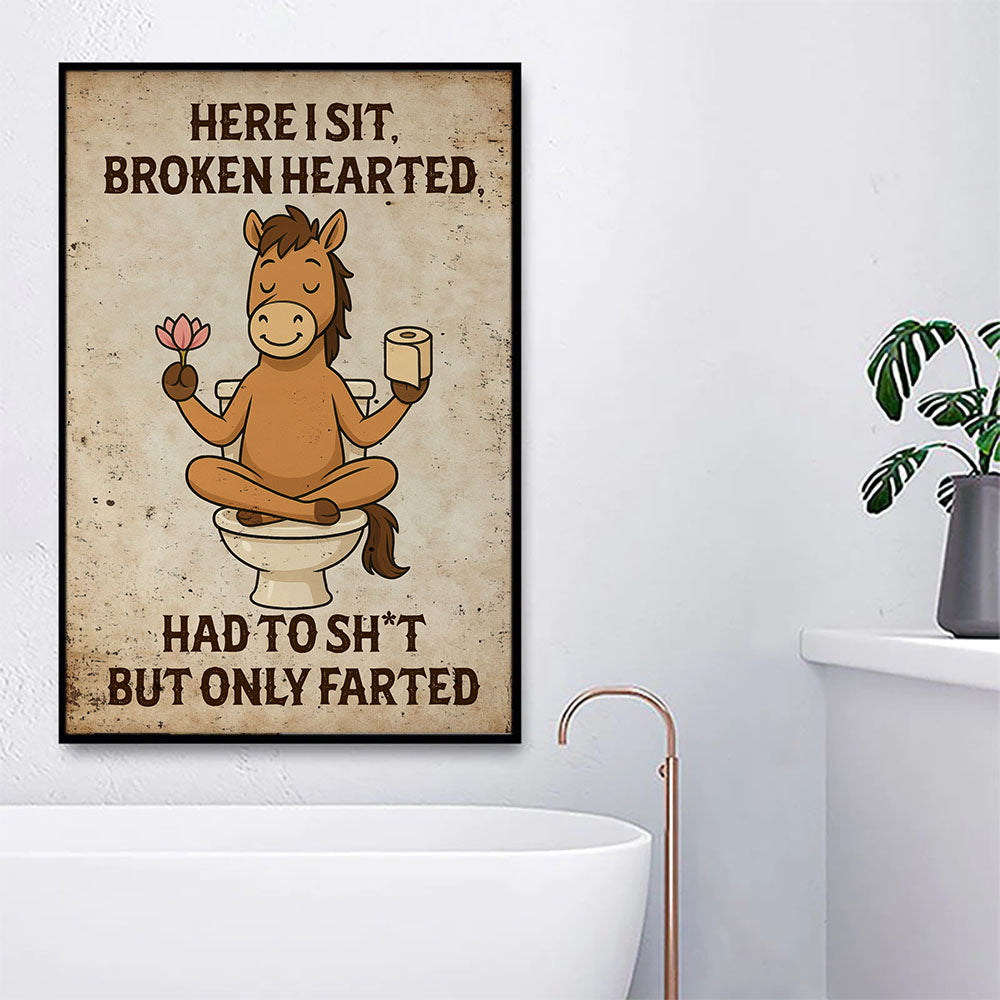 Funny Horse Toilet Canvas Painting, Here I Sit Broken Hearted Bathroom Wall Art Decor, Restroom Poster Gift For Horse Lovers