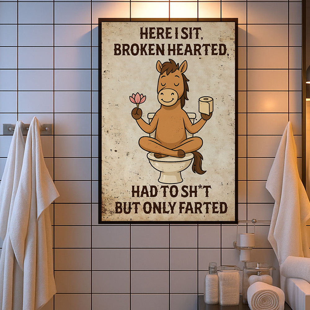Funny Horse Toilet Canvas Painting, Here I Sit Broken Hearted Bathroom Wall Art Decor, Restroom Poster Gift For Horse Lovers