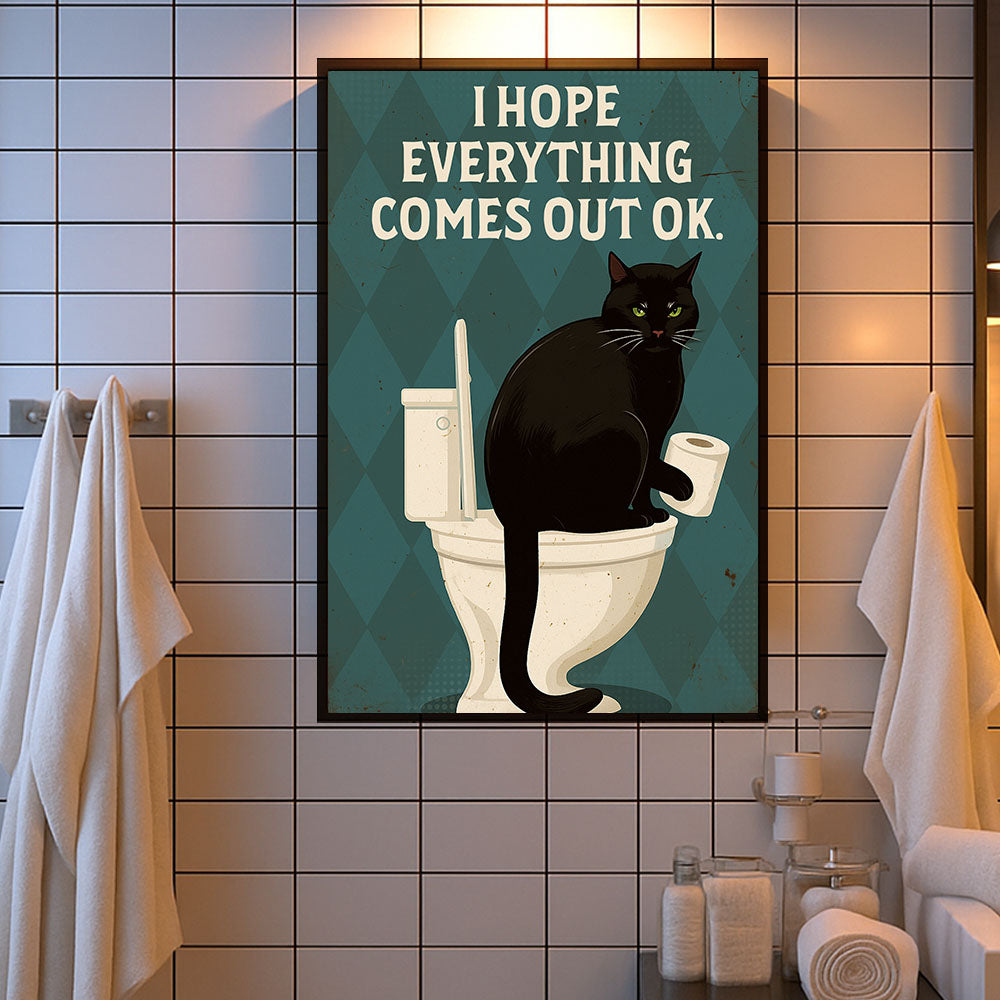 Funny Cat Toilet Canvas Painting, I Hope Everything Comes Out Ok Bathroom Wall Art Decor, Restroom Poster Gift For Cat Lovers