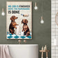 No Job Is Finished Until The Paperwork Is Done, Bathroom Dog Canvas Painting, Toilet Wall Art Decor, Restroom Poster Gift For Dog Lovers