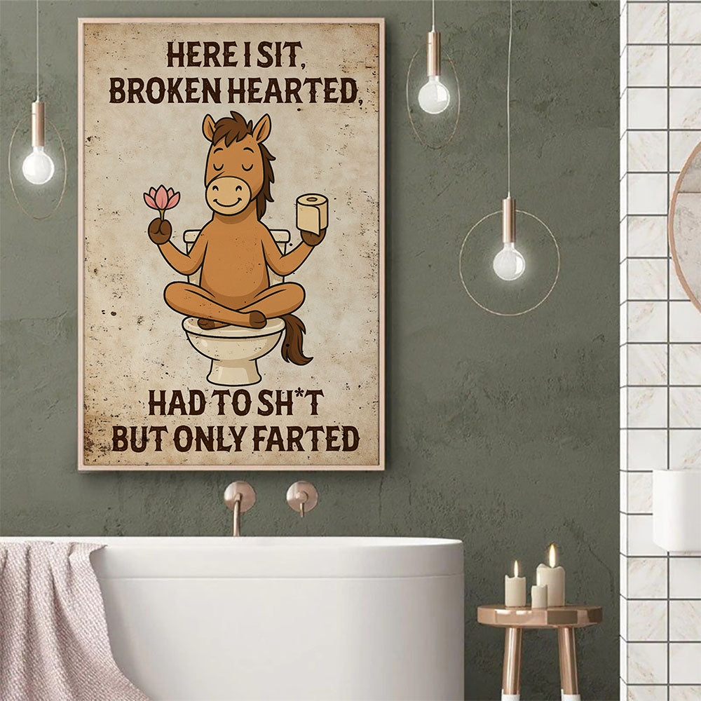 Funny Horse Toilet Canvas Painting, Here I Sit Broken Hearted Bathroom Wall Art Decor, Restroom Poster Gift For Horse Lovers
