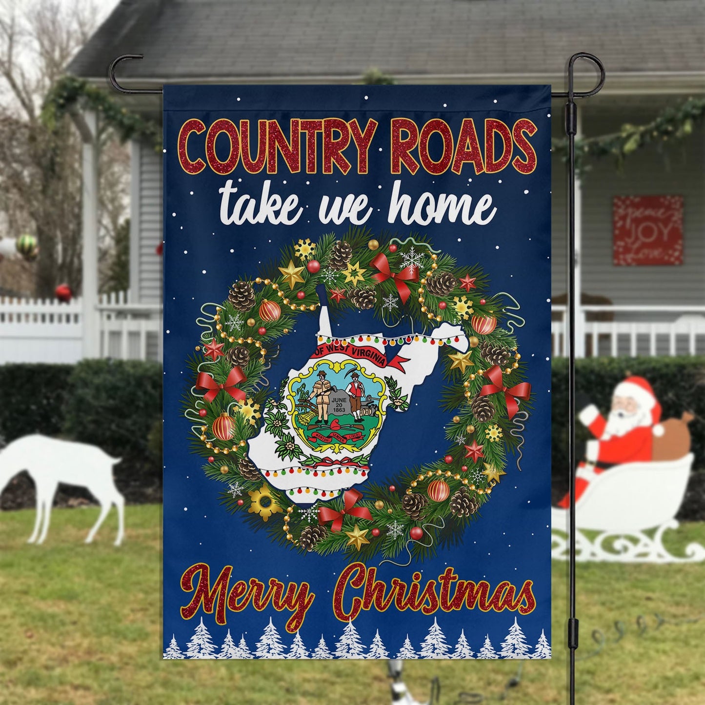 Country Roads Take We Home West Virginia Christmas Garden Flag & House Flag, Christmas Flag Gift For West Virginians