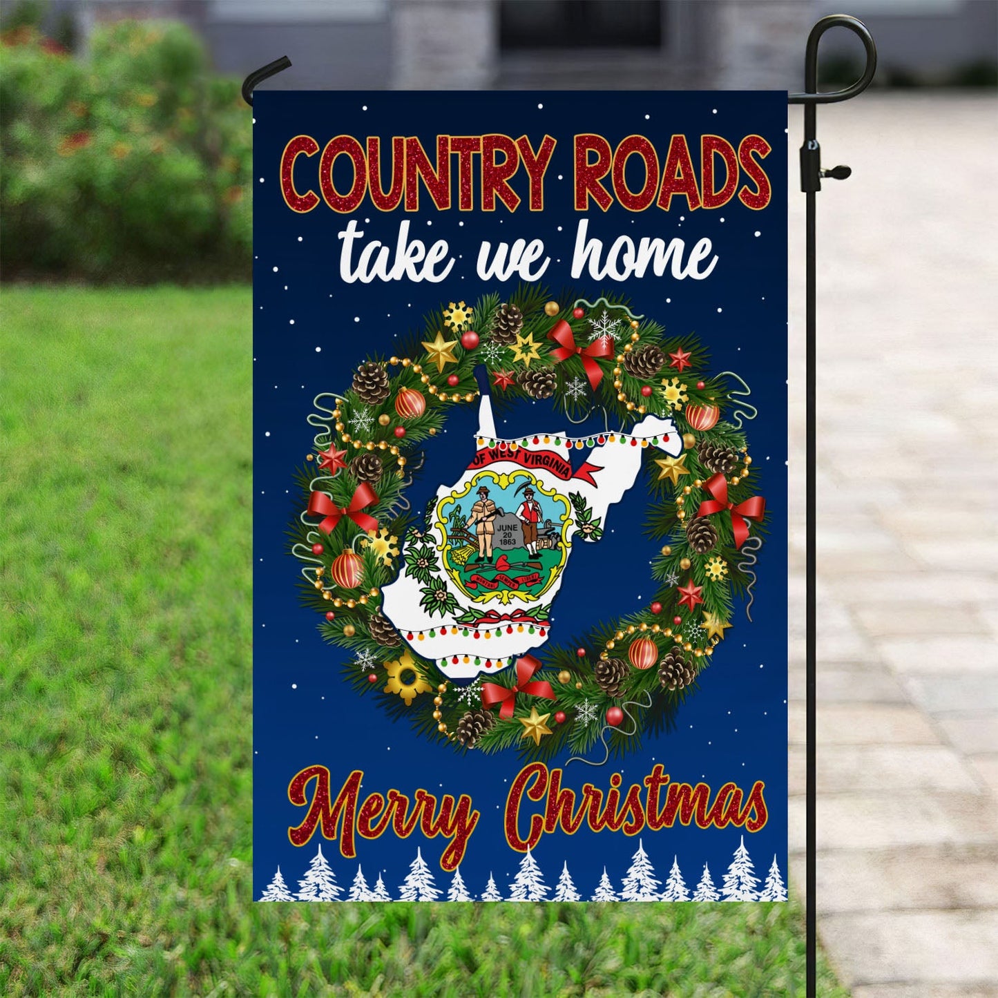 Country Roads Take We Home West Virginia Christmas Garden Flag & House Flag, Christmas Flag Gift For West Virginians