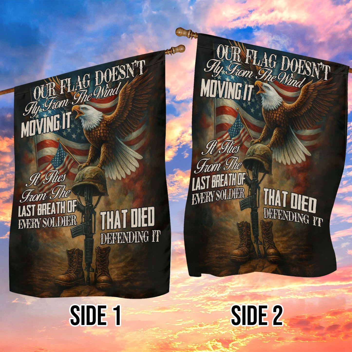 Veterans Day Garden & House Flag, Our Flag Doesn't Fly From The Wind USA Yard Flag Gift For Veterans