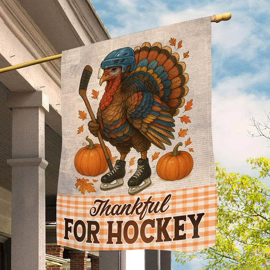 Thanksgiving Hockey Garden & House Flag, Thankful For Hockey Turkey Outdoor Decor, Yard Decor Gift For Hockey Lovers