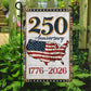 July 4th 250 Anniversary USA Garden Flag & House Flag, 250 Years Of Freedom Outdoor Decor, Independence Day Yard Flag Gift For American Patriot