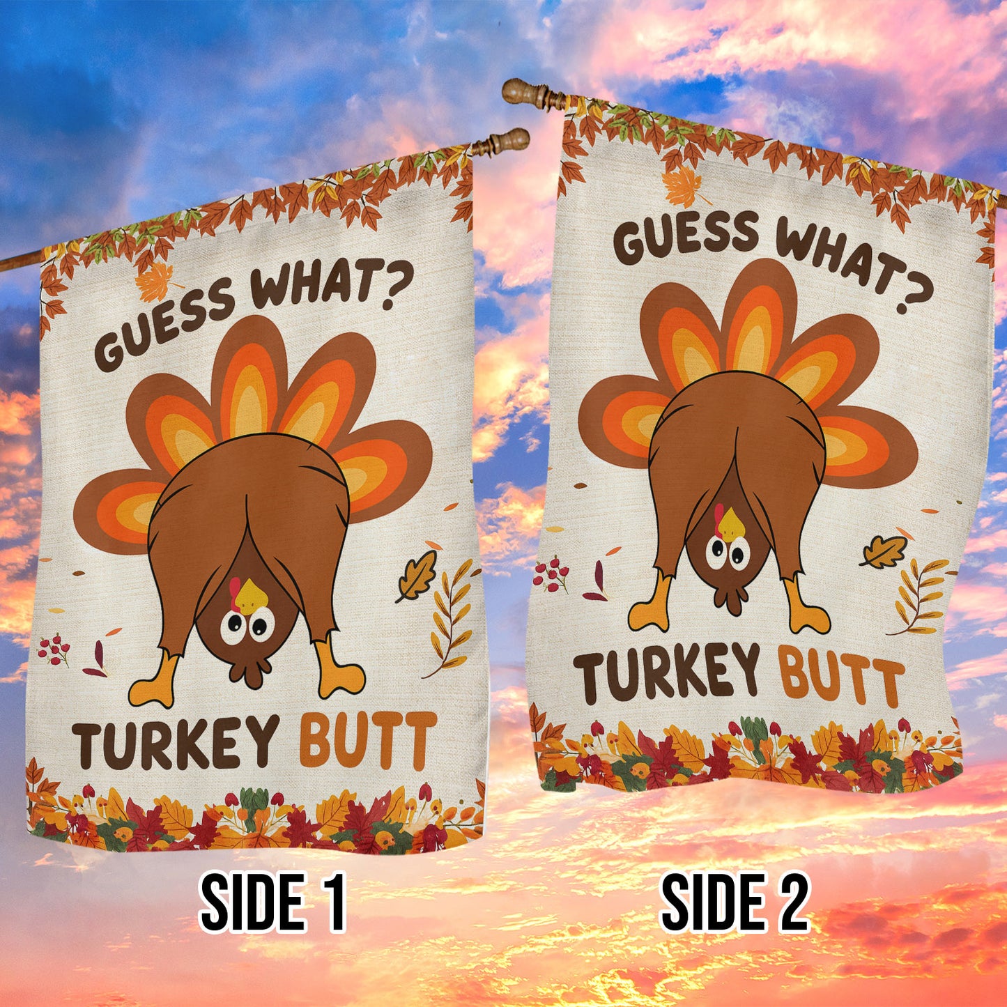 Funny Thanksgiving Turkey Garden & House Flag, Guess What Turkey Butt Outdoor Decor, Give Thanks Yard Decor