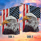 July 4th Eagle Garden Flag - House Flag, Look At Me, Independence Day Yard Flag Gift For Eagle Lovers