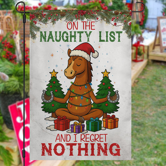 Funny Christmas Horse Garden & House Flag, On The Naughty List Yard Flag, Xmas Gift For Horse Lovers