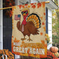 Funny Thanksgiving Garden & House Flag, Make Thanksgiving Great Again Outdoor Decor, Give Thanks Yard Decor