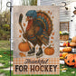 Thanksgiving Hockey Garden & House Flag, Thankful For Hockey Turkey Outdoor Decor, Yard Decor Gift For Hockey Lovers