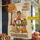 Personalized Thanksgiving Hockey Garden & House Flag, Faith Family Hockey Turkey Outdoor Decor, Yard Decor Thankful Gift For Hockey Lovers