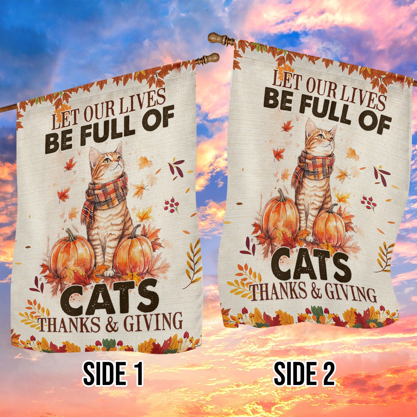 Thanksgiving Cat Garden & House Flag, Let Our Lives Be Full Of Cats Outdoor Decor, Give Thanks Yard Decor Gift For Cat Lovers