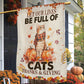 Thanksgiving Cat Garden & House Flag, Let Our Lives Be Full Of Cats Outdoor Decor, Give Thanks Yard Decor Gift For Cat Lovers