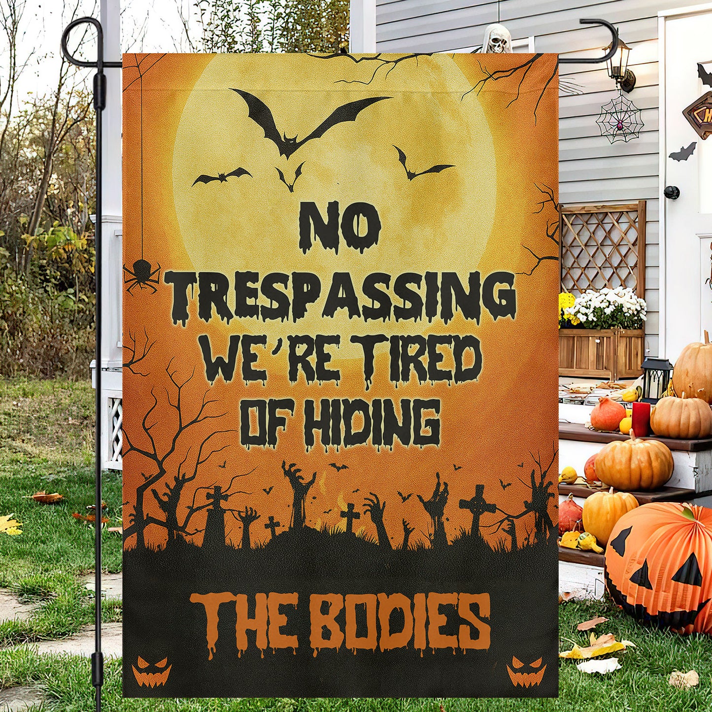 Funny Halloween Garden Flag House Flag, No Trespassing We're Tired Of Hiding The Body Yard Flag Spooky Season Gift