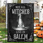 Funny Halloween Witch Flag House Flag, Not All Witches Live In Salem Yard Flag Spooky Season Gift For Witch Lovers