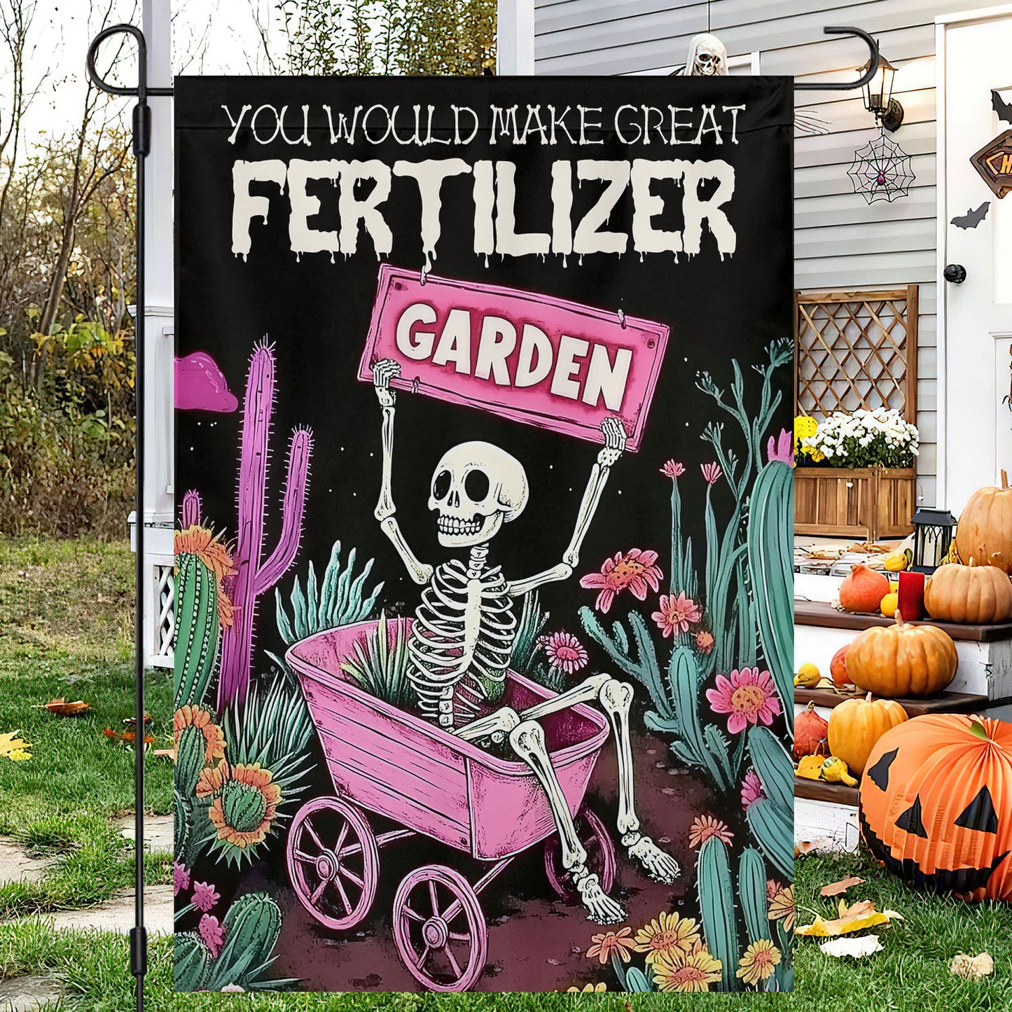 Funny Halloween Skeleton Garden Flag House Flag, You Would Make Great Fertilizer Garden Yard Flag Spooky Season Gift For Skeleton Lovers, Garden Lovers