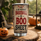 Personalized Halloween Ghost Baseball Tumbler, A Day Without Baseball Is Boo Sheet, Spooky Season Stainless Steel Tumbler, Travel Mug Tumblers Gift For Baseball Lover