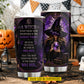 Personalized Halloween Gothic Witch Tumbler, Ought Never To Be Frightened In The Darkest Forest, Spooky Season Stainless Steel Tumbler, Travel Mug Tumblers Gift For Witch Lover