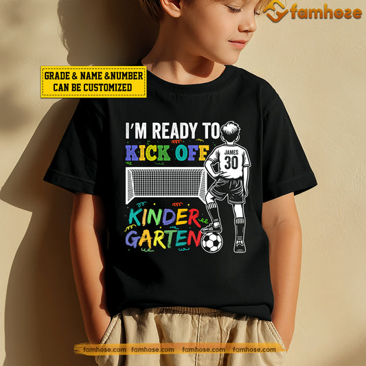 Funny Personalized Back To School Soccer Boy Kid T-shirt, I'm Ready To Kick Off Kindergarden Sport Tees Gift For Soccer Lovers