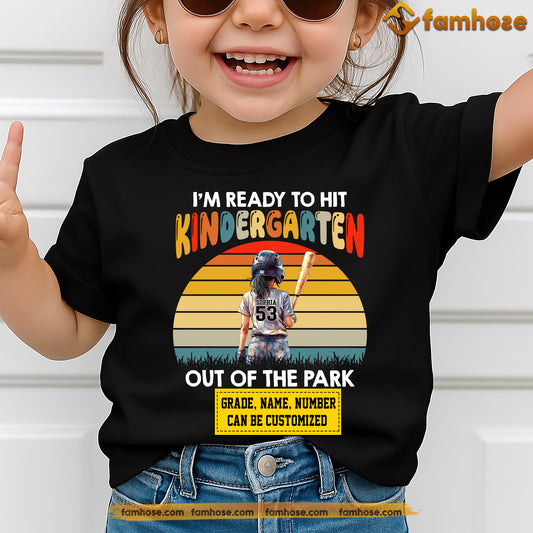 Funny Personalized Back To School Softball Girl Kid T-shirt, I'm Ready To Hit Kindergarten Out Of The Park Sport Tees Gift For Softball Lovers
