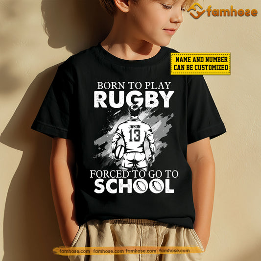 Funny Personalized Back To School Rugby Kid T-shirt, Born To Play Rugby Sport Tees Gift For Rugby Lovers