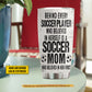 Personalized Soccer Mom Daughter Tumbler, Behind Every Soccer Player Sports Stainless Steel Tumbler, Travel Mug Tumblers Mother's Day Gift For Soccer Lovers