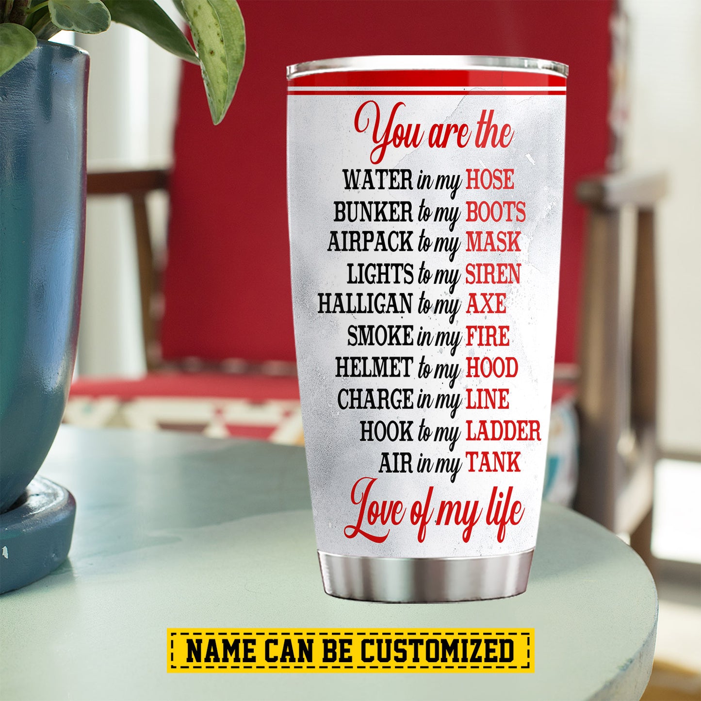 Personalized Firefighter Couple Tumbler, You Are The Love Of My Life Stainless Steel Tumbler, Travel Mug Tumblers Valentine's Day Gift For Firefighter-Loving Couple