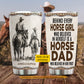 Personalized Cowboy & Cowgirl Dad Daughter Tumbler, Behind Every Horse Girl Stainless Steel Tumbler, Travel Mug Tumblers Father's Day Gift For Cowboy & Cowgirl Lover