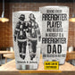 Personalized Firefighter Dad Son Tumbler, Behind Every Firefighter Player Stainless Steel Tumbler, Travel Mug Tumblers Father's Day Gift For Firefighter Lovers