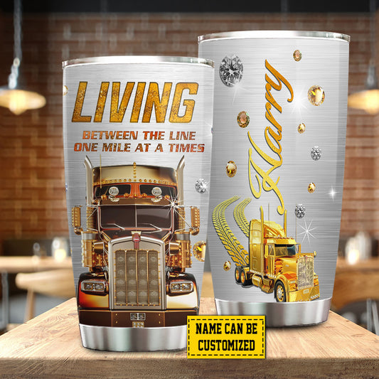 Personalized Trucker Stainless Steel Tumbler, Living Between The Line Tumbler Gifts For Truck Drivers