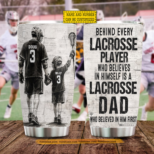 Personalized Lacrosse Dad Son Tumbler, Behind Every Lacrosse Player Sports Stainless Steel Tumbler, Travel Mug Tumblers Father's Day Gift For Lacrosse Lovers