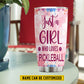 Personalized Pickleball Girl Tumbler, Just A Girl Who Loves Pickleball Sports Stainless Steel Tumbler, Travel Mug Tumblers Gift For Pickleball Lovers