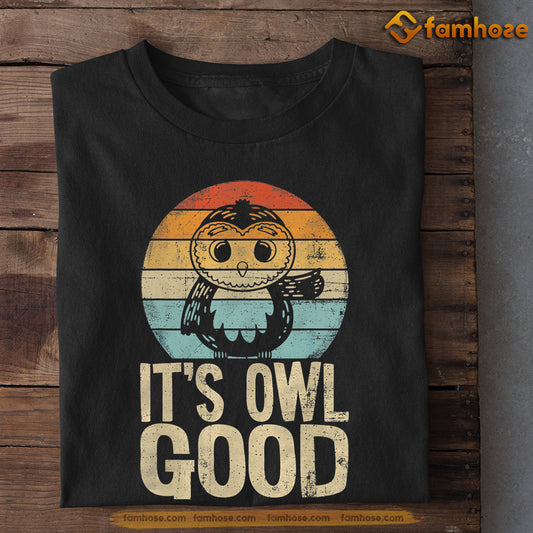 Vintage Owl T-shirt, It's Owl Good Gift For Owl Lovers, Owl Owners, Owl Tees