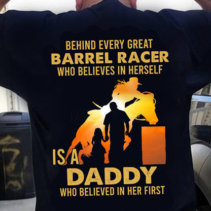 Back Version Father's Day Barrel Racing T-shirt, Behind Every Great Barrel Racer Who Believes In Herself Is A Daddy Gift For Horse Lovers, Horse Riders, Equestrians