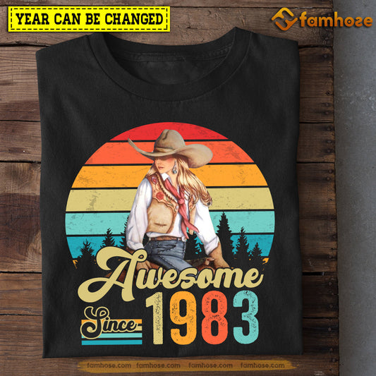 Cowgirl Birthday T-shirt, Awesome Since Month And Year Of Birthday Tees Gift For Cowgirl Lovers, Year Can Be Changed