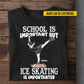 Personalized School Ice Skating Girl T-shirt, School Is Important Tees Gift For Ice Skating Lovers
